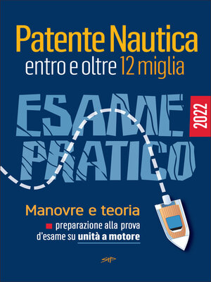 cover image of Patente Nautica entro e oltre 12 miglia--Esame Pratico